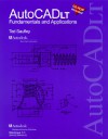 AutoCAD LT: Fundamentals & Applications (3.1) Edition [With Provides Symbol and Block Libraries, Etc.] - Ted Saufley