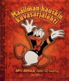 Maailman hauskin kuvasarjalehti : Aku ankka-lehti 50 vuotta - Juhani Tolvanen