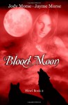 Blood Moon (Howl, Book 2) - Jody Morse, Jayme Morse