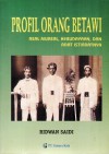 Profil Orang Betawi: Asal Muasal, Kebudayaan, dan Adat Istiadatnya - Ridwan Saidi