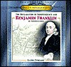 The Declaration Of Independence And Benjamin Franklin Of Pennsylvania - Kathy Furgang