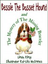 Bessie The Basset Hound And The Mystery Of The Missing Bracelet - Linda King, Kai-Liis McInnes