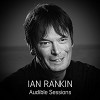 Ian Rankin: Audible Sessions - Robin Morgan, Ian Rankin, Audible Sessions