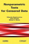 Non-Parametric Tests for Censored Data - Vilijandas Bagdonavicus, Julius Kruopis, M.S. Nikulin