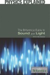 The Britannica Guide to Sound and Light - Erik Gregersen