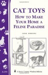 Cat Toys: How to Make Your Home a Feline Paradise/Storey's Country Wisdom Bulletin A-251 (Women's Edge Health Enhancement Guide) - Lura Rogers