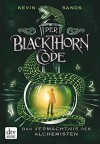 Der Blackthorn-Code - Das Vermächtnis des Alchemisten - Kevin Sands, Alexandra Ernst