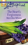 The Heart's Forgiveness - Merrillee Whren