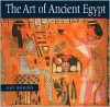 The Art Of Ancient Egypt - Gay Robins