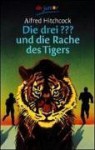 Die drei ??? und die Rache des Tigers (Die drei Fragezeichen, #60). - Brigitte Johanna Henkel-Waidhofer