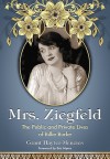 Mrs. Ziegfeld: The Public and Private Lives of Billie Burke - Grant Hayter-Menzies