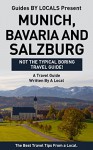 Munich: By Locals - A Munich, Bavaria and Salzburg Travel Guide Written By A Local: The Best Travel Tips About Where to Go and What to See in Munich, Bavaria ... Salzburg, Salzburg Travel Guide, Germany) - By Locals, Munich, Bavaria, Salzburg