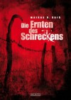 Die Ernten des Schreckens (German Edition) - Markus K. Korb, Mark Freier