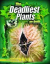 Deadliest Plants on Earth - Connie Colwell Miller