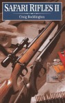 Safari Rifles II: Doubles, Magazine Rifles, and Cartridges for African Hunting - Craig Boddington