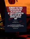 Human Factors Considerations for the Integration of Traffic Information and Alerts on an Airport Surface Map - Michelle Yeh Ph D, Scott Gabree Ph D, U.S. Department of Transportation