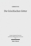 Die Griechischen Gotter: Ein Uberblick Uber Namen, Bilder Und Deutungen - George Boys-Stones, Hans-Josef Klauck, Ilaria Ramelli, Alexei Zadorojnyi, Lucius Annaeus Cornutus