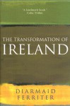 The Transformation of Ireland - Diarmaid Ferriter