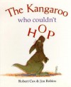 The kangaroo who couldn't hop - Robert Cox, Jim Robins