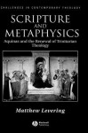 Scripture and Metaphysics - Matthew Levering