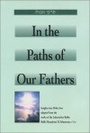 In the Path of Our Fathers: Insights Into Pirkei Avot from the Works of the Lubavitcher Rebbe - Menachem M. Schneerson