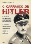 O Carrasco de Hitler: A Vida de Reinhard Heydrich - Robert Gerwarth, Mario Molina