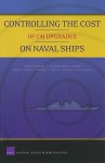 Controlling the Cost of C4I Upgrades on Naval Ships - John Schank, Mark Arena, Christopher Pernin