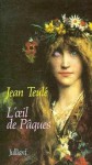 L'oeil de Pâques - Jean Teulé