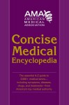 American Medical Association Concise Medical Encyclopedia - American Medical Association