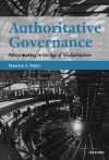 Authoritative Governance: Policy-Making in the Age of Mediatization - Maarten A. Hajer