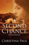 A Second Chance: First in the Bradford Series - Christina Paul