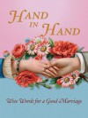 Hand in Hand: Wise Words For A Good Marriage - Welleran Poltarnees