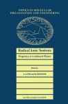 Radical Ionic Systems: Properties in Condensed Phases (Topics in Molecular Organization and Engineering) - Anders Lund, Masaru Shiotani