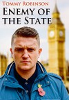 Tommy Robinson Enemy of the State - Tommy Robinson