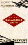 Balancing Acts - Edward Hoagland