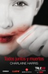 Todos juntos y muertos (Sookie Stackhouse #7) - Charlaine Harris