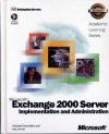 Exchange 2000 Server Implementation & Administration Academic Course - Microsoft