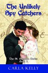 Unlikely Spy Catchers (St. Brendan Book 2) - Carla Kelly