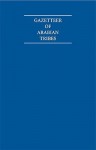 Gazetteer of Arabian Tribes 18 Volume Set - Richard Trench