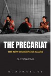 The Precariat: The New Dangerous Class - Guy Standing