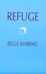 Refuge - Belle Waring