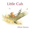 Little Cub - Olivier Dunrea