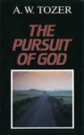 The Pursuit Of God - A.W. Tozer