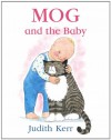 Mog and the Baby - Judith Kerr
