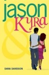 Jason & Kyra - Dana Davidson