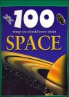 100 Things You Should Know About Space (Barnes & Noble Edition) - Sue Becklake, Peter Bond