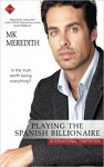 Playing the Spanish Billionaire - M.K. Meredith