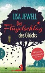 Der Flügelschlag des Glücks: Roman - Lisa Jewell, Carolin Müller