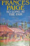 So Long at the Fair - Frances Paige