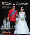 William & Catherine: Their Romance and Royal Wedding in Photographs - David Elliot Cohen, Robert Jobson